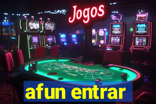 afun entrar